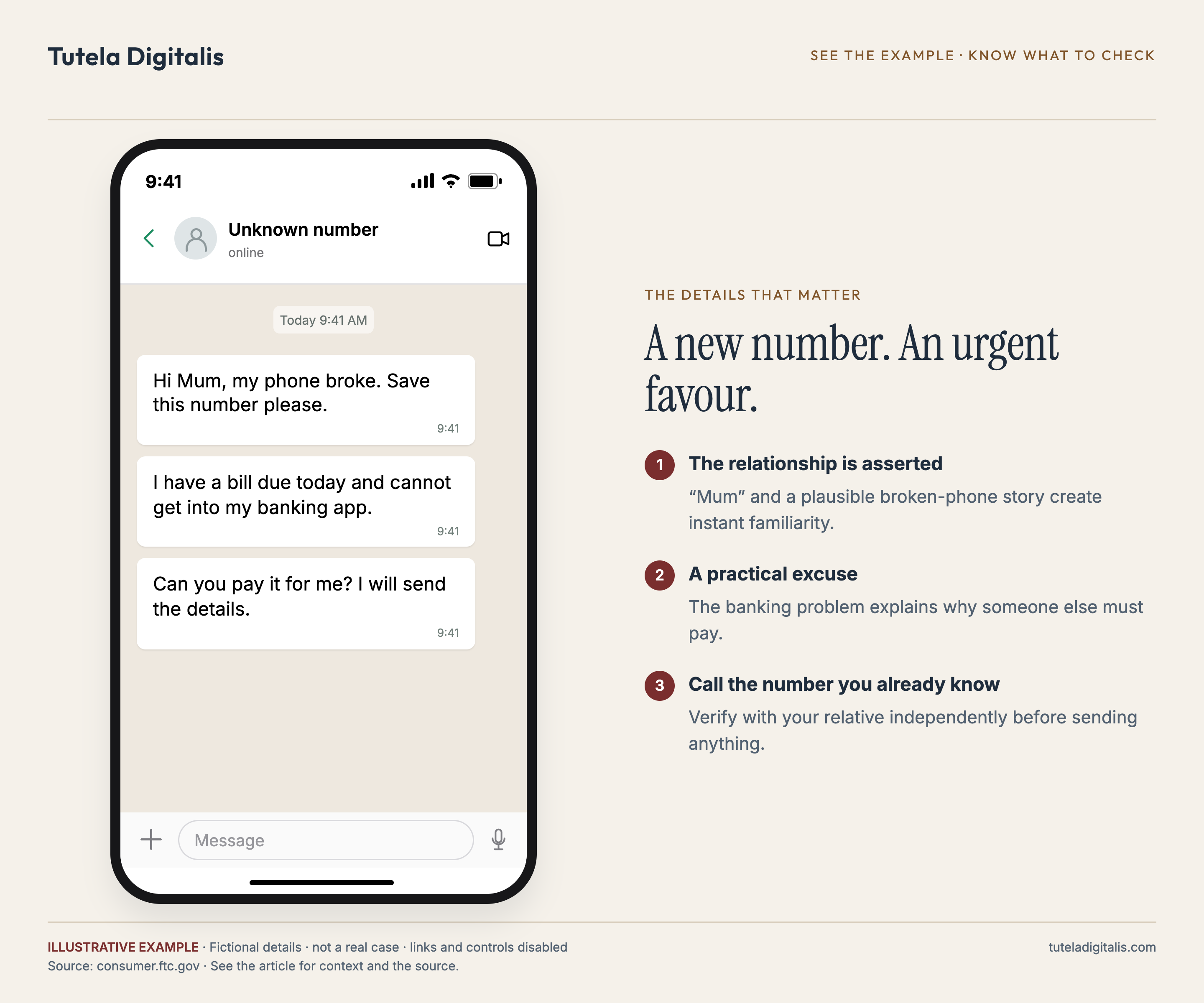 A new number. An urgent favour. Illustrative message: Hi Mum, my phone broke. Save this number please. I have a bill due today and cannot get into my banking app. Can you pay it for me? I will send the details.